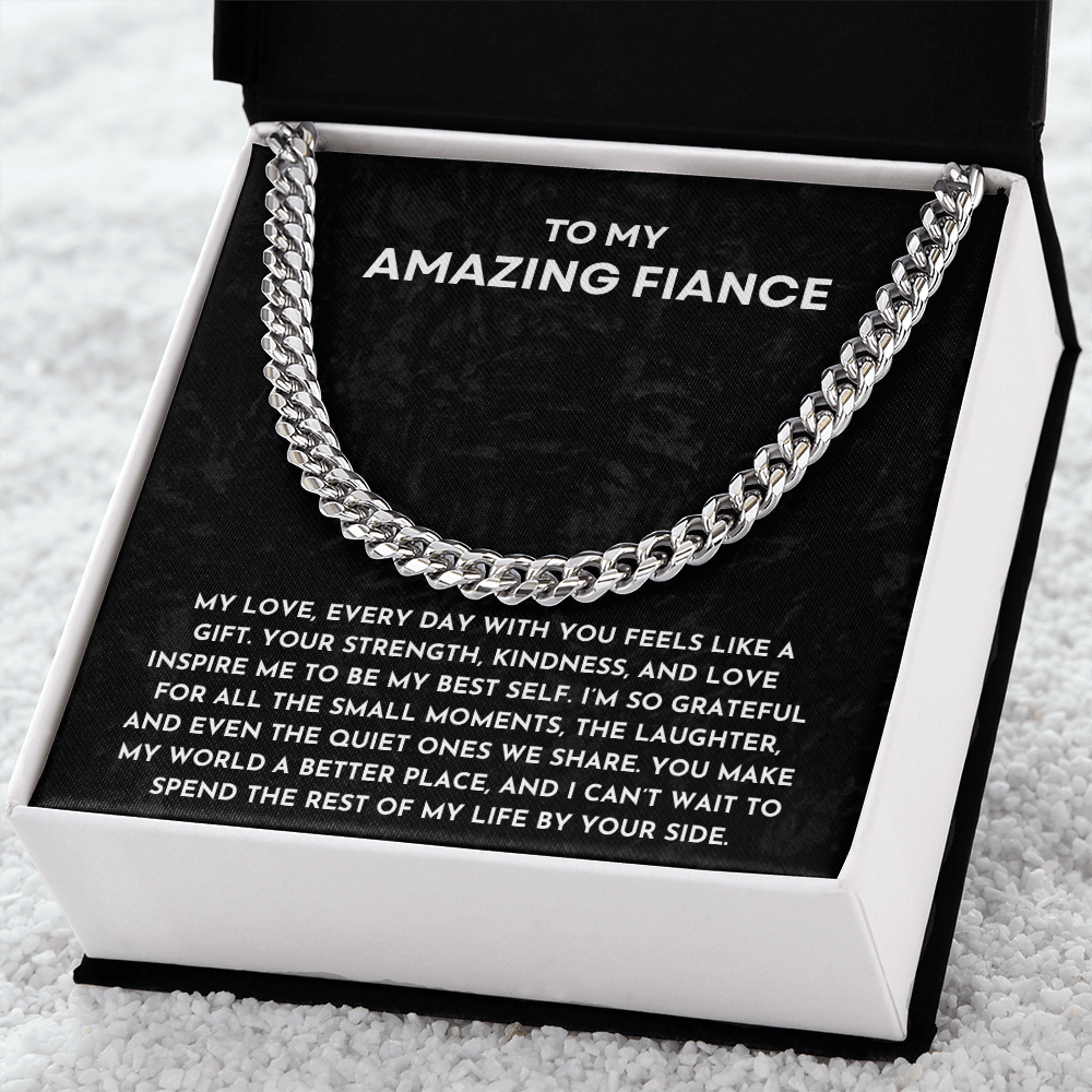 To My Amazing Fiancé Cuban Link Chain Necklace | Anniversary, Proposal, or Valentine’s Day Gift for Him