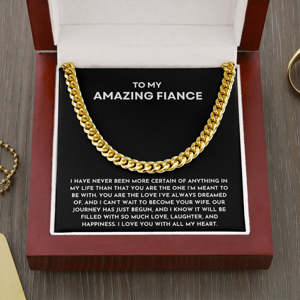 To My Amazing Fiancé Cuban Link Chain Necklace | Anniversary, Proposal, or Valentine’s Day Gift for Him