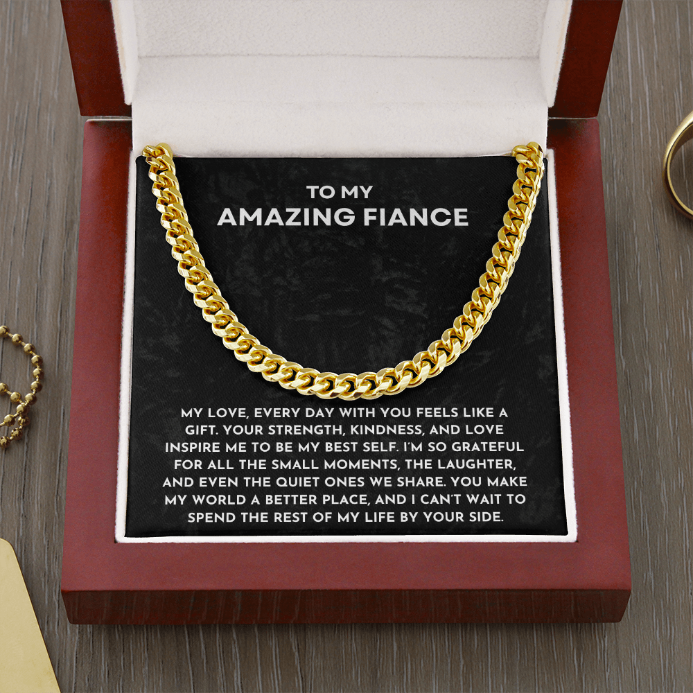 To My Amazing Fiancé Cuban Link Chain Necklace | Anniversary, Proposal, or Valentine’s Day Gift for Him
