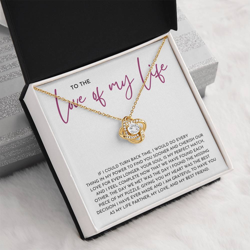To The Love Of My Life- Love Knot Necklace