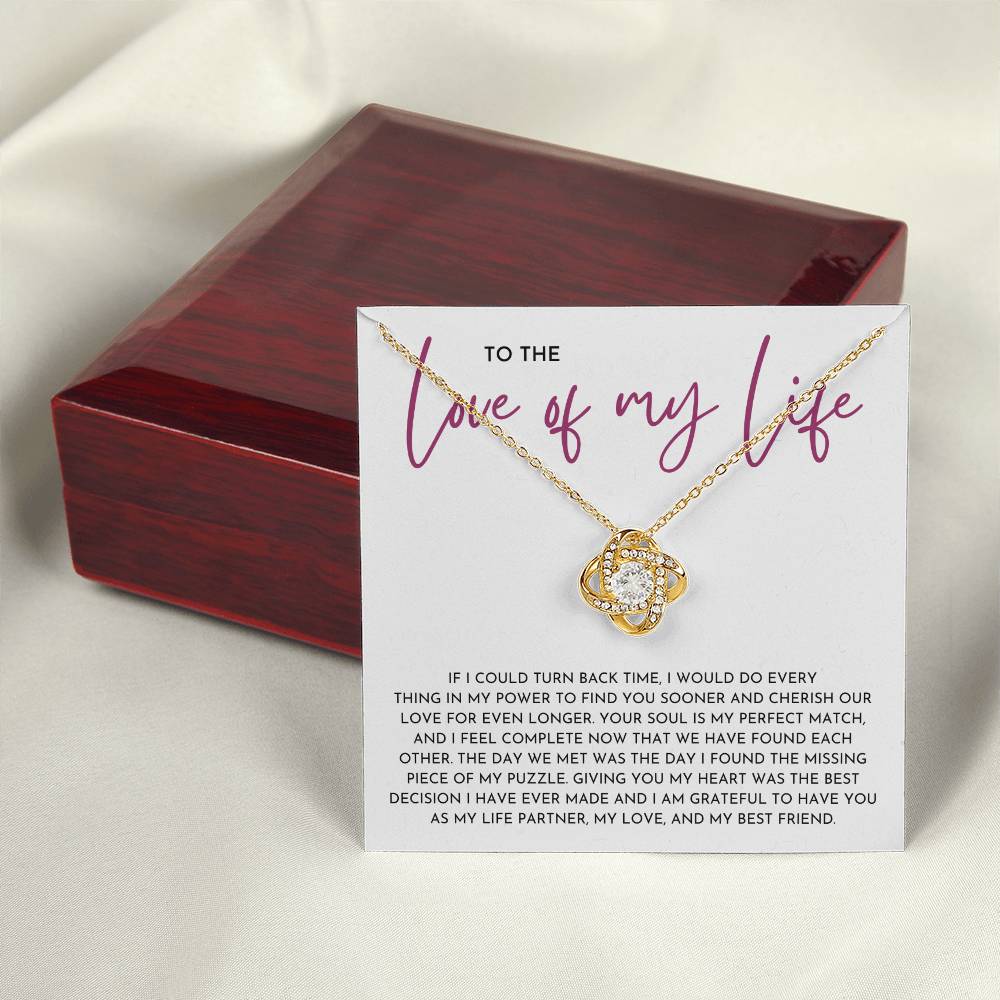 To The Love Of My Life- Love Knot Necklace