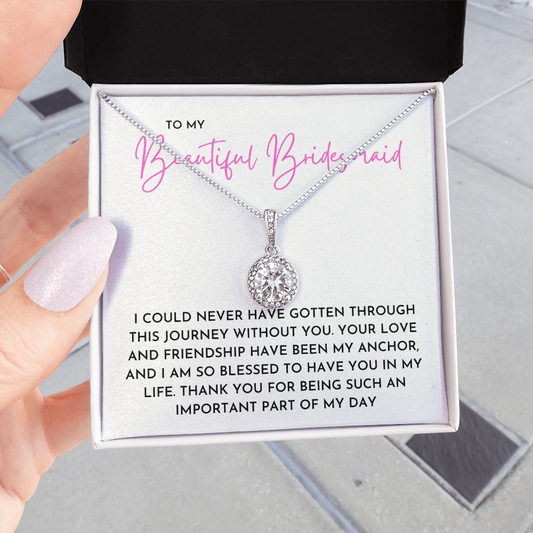 To My Beautiful Bridesmaid - Eternal Hope Necklace