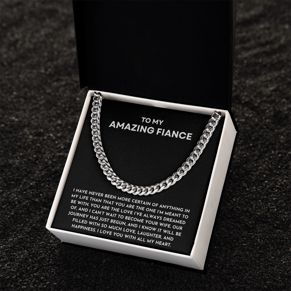 To My Amazing Fiancé Cuban Link Chain Necklace | Anniversary, Proposal, or Valentine’s Day Gift for Him