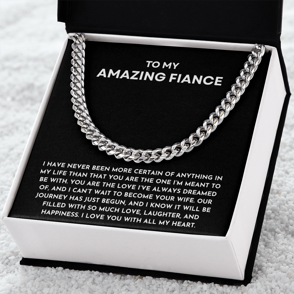 To My Amazing Fiancé Cuban Link Chain Necklace | Anniversary, Proposal, or Valentine’s Day Gift for Him