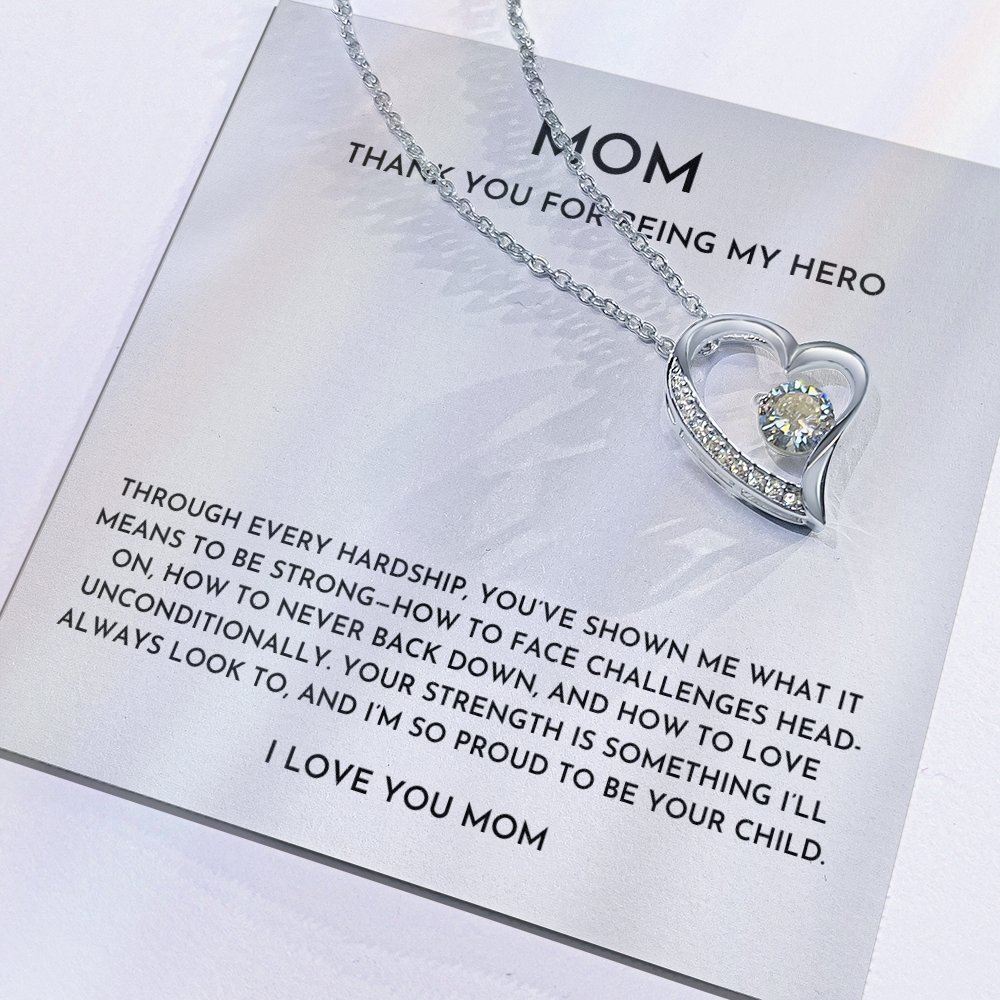 Mom, Thank You For Being My Hero - Forever Love Necklace