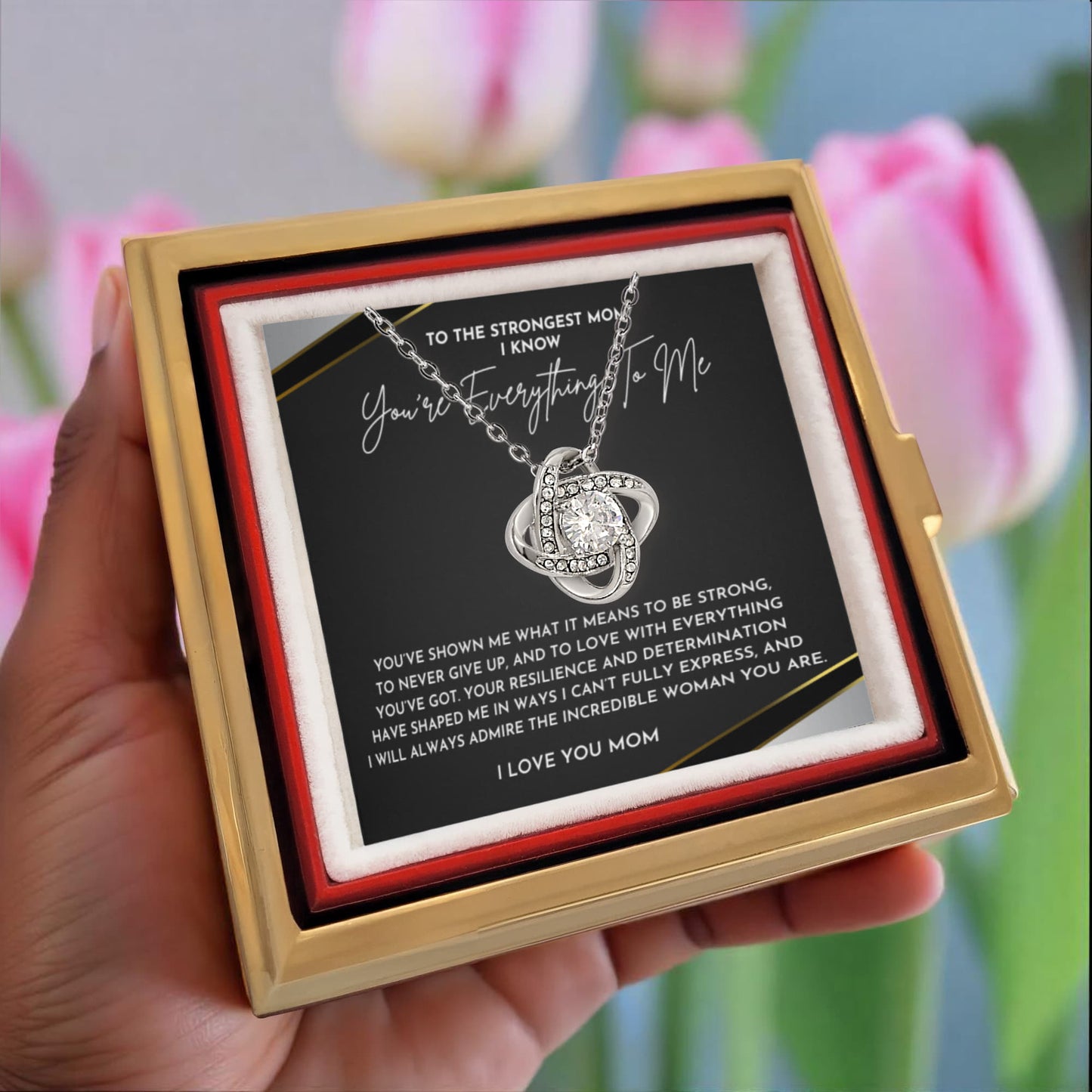 To The Strongest Mom I Know You're Everything To Me Necklace- Rotating Rose Box