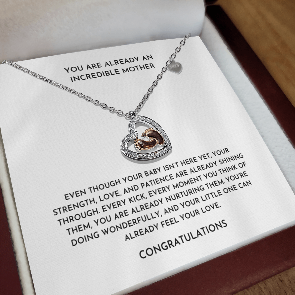 You Are Already An Incredible Mother - Baby Feet Necklace